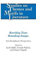 Rewriting Texts Remaking Images: Interdisciplinary Perspectives