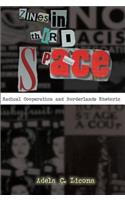 Zines in Third Space: Radical Cooperation and Borderlands Rhetoric