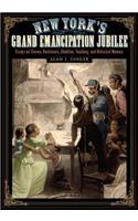 New York's Grand Emancipation Jubilee