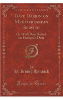 Dave Darrin on Mediterranean Service: Or with Dan Dalzell on European Duty (Classic Reprint)