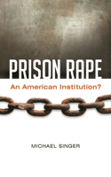 Prison Rape: An American Institution?(English)