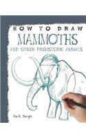 How to Draw Mammoths and Other Prehistoric Animals