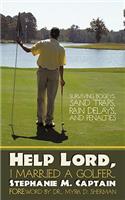 Help Lord, I Married A Golfer