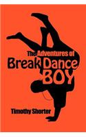 The Adventures of Breakdance Boy