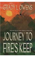 Journey to Fire's Keep: (The Return to the Temple)