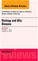 Otology and Otic Disease, an Issue of Veterinary Clinics: Small Animal Practice