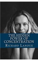 Hidden Power of Concentration