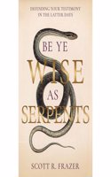 Be Ye Wise as Serpents