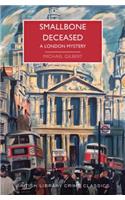 Smallbone Deceased: A London Mystery(British Library Crime Classics)