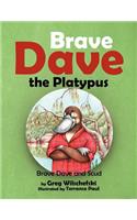 Brave Dave the Platypus: (English)