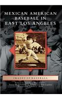 Mexican American Baseball in East Los Angeles
