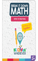 Break It Down Intro to Fractions Reference Book: (Break It Down)