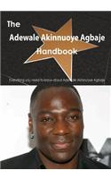 Adewale Akinnuoye Agbaje Handbook - Everything You Need to Know about Adewale Akinnuoye Agbaje