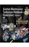 Aviation Maintenance Technician Handbook-Powerplant - Volume 1 (FAA-H-8083-32)