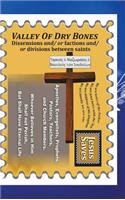 Valley of Dry Bones: Dissensions and or Factions and or Divisions Between Saints