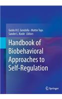 Handbook of Biobehavioral Approaches to Self-Regulation