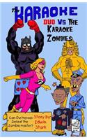 The Karaoke Duo Vs. The Karaoke Zombies