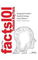 Studyguide for Netter's Essential Histology by Ovalle, William K., ISBN 9781455706310