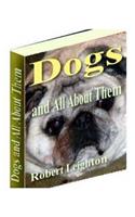Dogs And All About Them: (English)