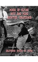 Mines of Alpine, Inyo and Mono Counties, California