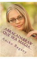 Abracadabraw - Que Sea Magia.