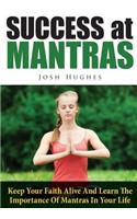 Success at Mantras