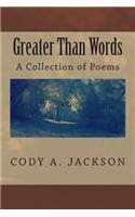 Greater Than Words