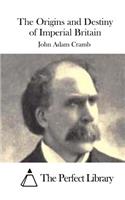 Origins and Destiny of Imperial Britain