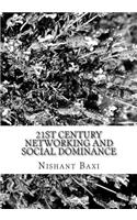 21st Century Networking and Social Dominance