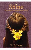 Shine: The Story of Nelly and Wren