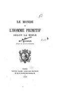 Le monde et l'homme primitif selon la Bible