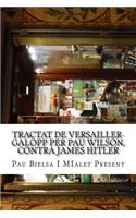 Tractat de Versailler-Galopp Per Pau Wilson, Contra James Hitler