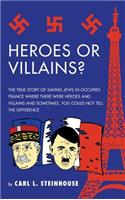 Heroes or Villains?
