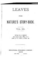 Leaves from Nature's Story-book - Vol. III