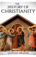 History of Christianity: From Beginning to End (Constantinople - Church - Bible - Jesus - Religion - Catholic - Orthodox - Popes)