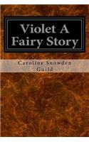 Violet A Fairy Story