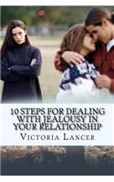 10 Steps for Dealing with Jealousy in Your Relationship
