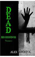 Dead Beginnings Volume 2