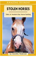 Stolen Horses: Intriguing Tales of Rustling and Rescues