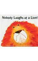 Nobody Laughs at a Lion