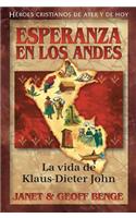 Esperanza del Los Andes: La Vida de Klaus-Dieter John