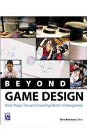 Beyond Game Design: Nine Steps Towards Creating Better Videogames