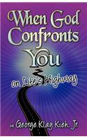 When God Confronts You on Life's Highway