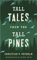 Tall Tales from the Tall Pines