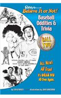 Ripley's Believe It or Not! Baseball Oddities & Trivia - Ball Two!