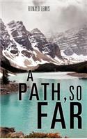 Path, So Far