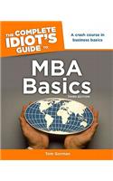 The Complete Idiot's Guide to MBA Basics, 3rd Edition