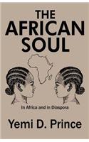 The African Soul: In Africa and in Diaspora(English)