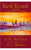 Red Road Legends Of The Native American Indians