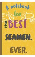A Notebook for the Best SEAMEN Ever.